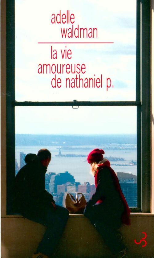 La vie amoureuse de Nathaniel P. - Adelle Waldman - Livre