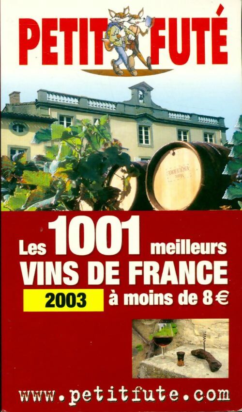 Les 1001 meilleurs vins de France à moins de 8 € 2003 - Collectif - Livre
