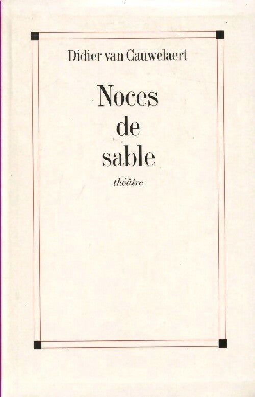 Noces de sable - Didier Van Cauwelaert - Livre