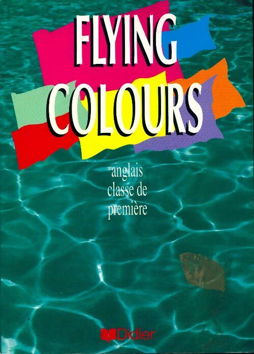 Flying colours Première - Joyce Bourjault - Livre