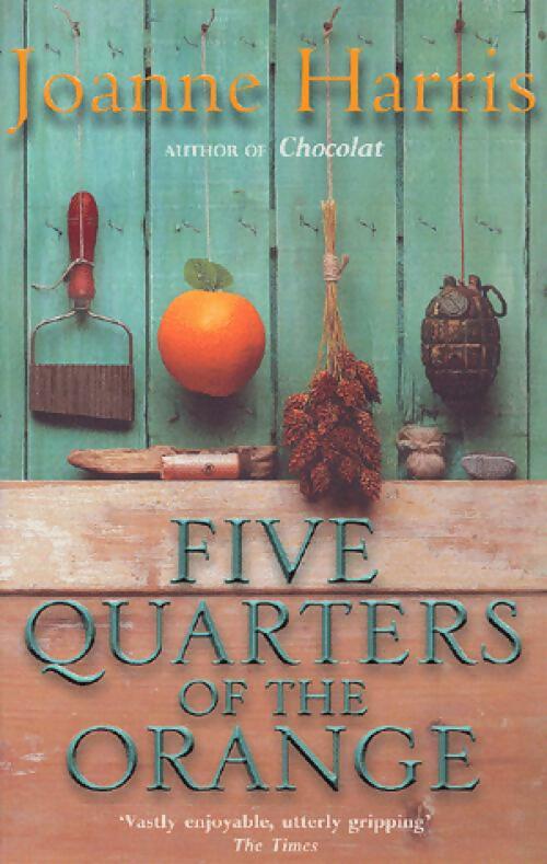 Five quarters of the orange - Joanne Harris - Livre