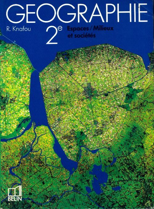Géographie 2e. Espaces, milieux et sociétés - Rémy Knafou - Livre