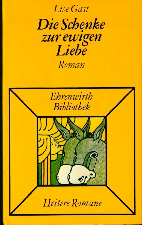 Die schenke zur ewigen liebe - Lise Gast - Livre