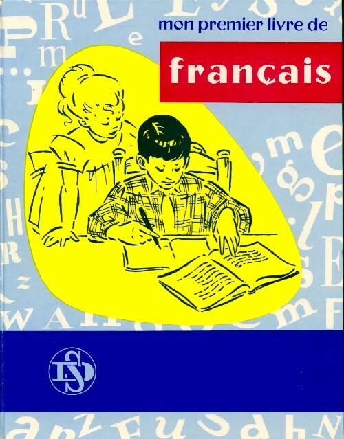 Mon premier livre de français - Collectif - Livre