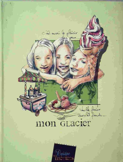 Mon glacier - Collectif - Livre