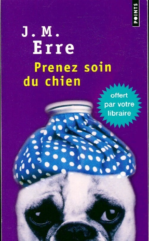 Prenez soin du chien - J.M Erre - Livre