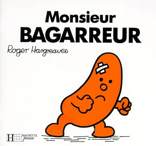 Monsieur Bagarreur - Roger Hargreaves - Livre