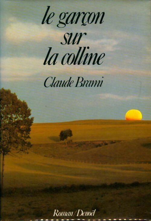 Le garçon sur la colline - Claude Brami - Livre