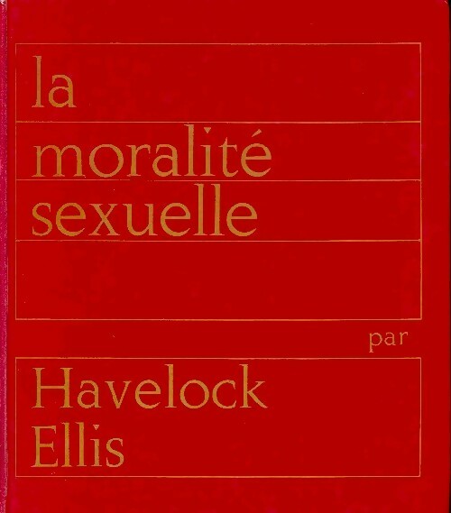 La moralité sexuelle - Havelock Ellis - Livre