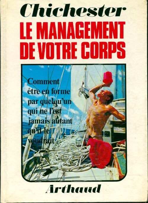 Le management de votre corps - Francis Chichester - Livre