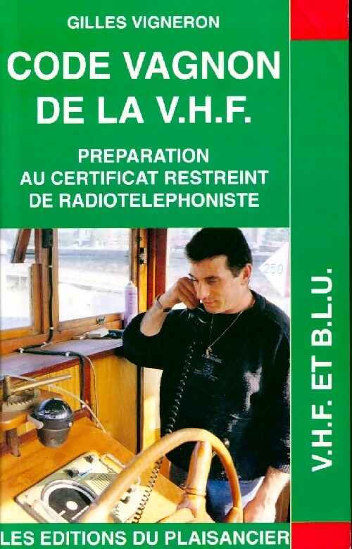 Code Vagnon de la V.H.F. - Gilles Vigneron - Livre