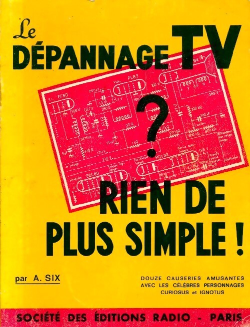 Le dépannage TV ? RIen de plus simple ! - A. SIx - Livre