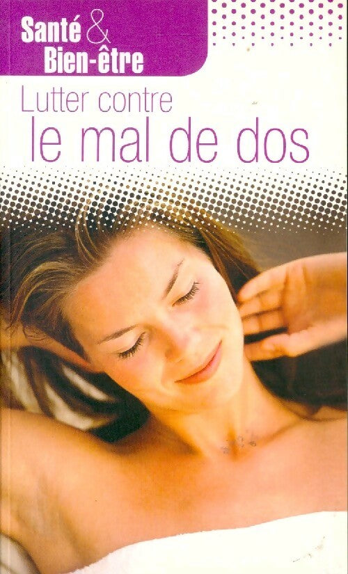 Lutter contre le mal de dos - Elodie Chaudière - Livre