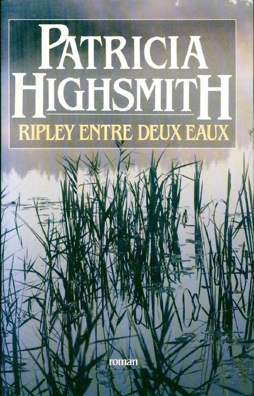 Ripley entre deux eaux - Patricia Highsmith - Livre