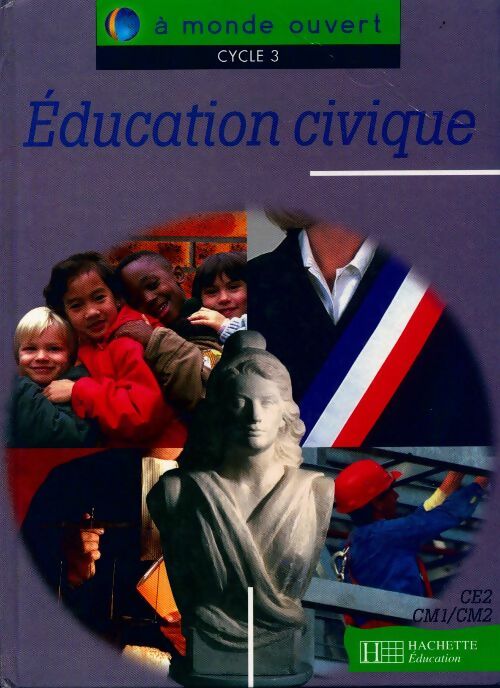 Education civique cycle 3. A monde ouvert - Jacques Faux - Livre