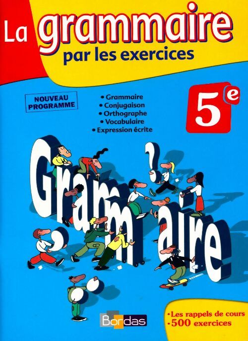La grammaire par les exercices 5e - Joëlle Paul - Livre