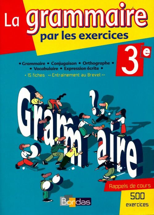 La grammaire par les exercices 3e - Joëlle Paul - Livre
