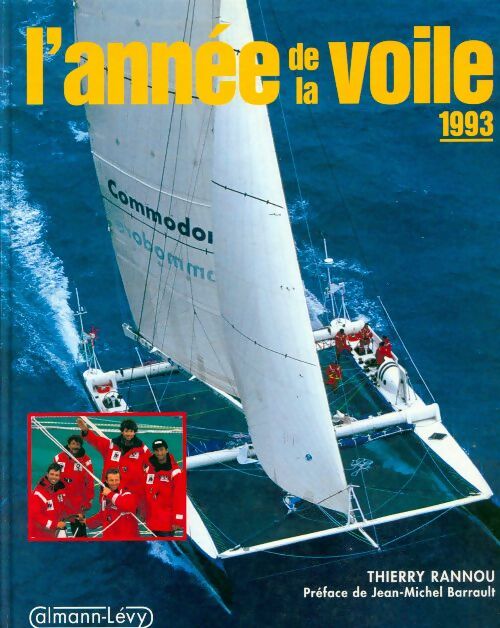L'année de la voile 1993 - Thierry Rannou - Livre