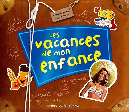Les vacances de mon enfance - François Bertin - Livre