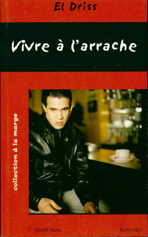 Vivre à l'arrache - El Driss - Livre