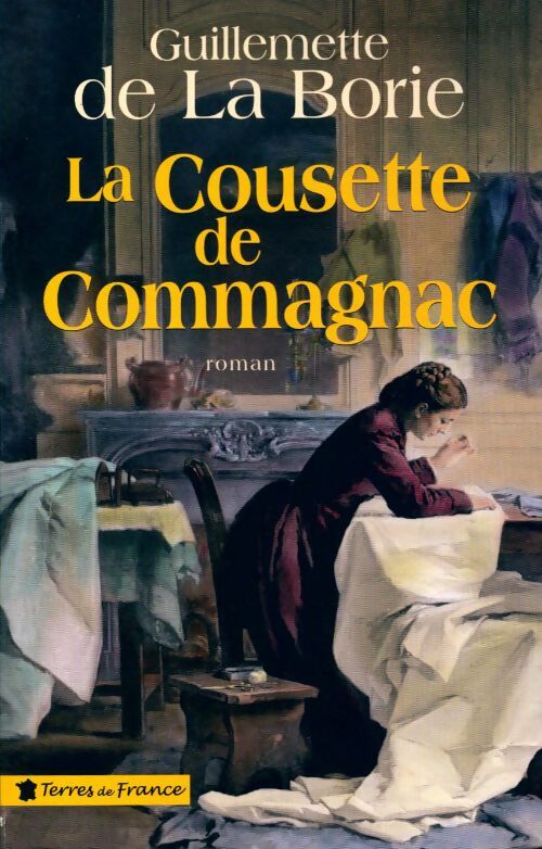La cousette de commagnac - Guillemette De La Borie - Livre