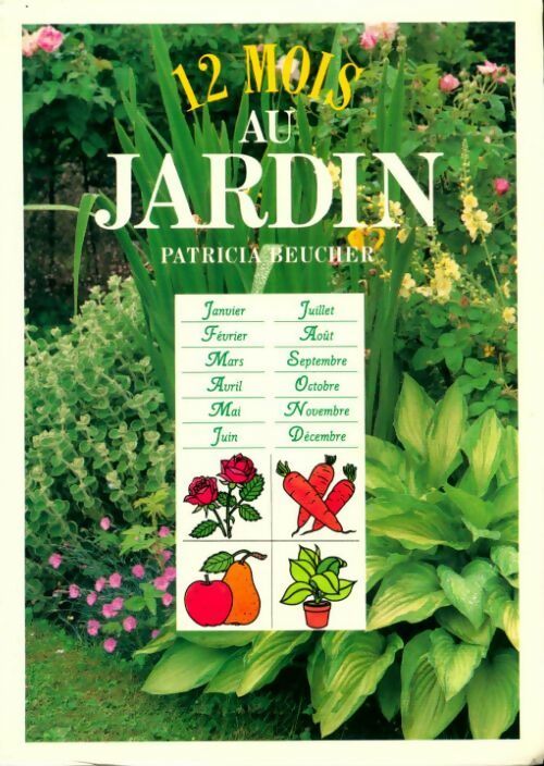 12 mois au jardin - Patricia Beucher - Livre