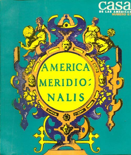 Casa de las americas n°87 : Ameica meridionalis - Roberto Retamar - Livre