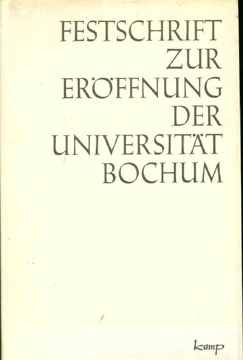 Festschrift zur eröffnung universität bochum - Eine Wenke - Livre