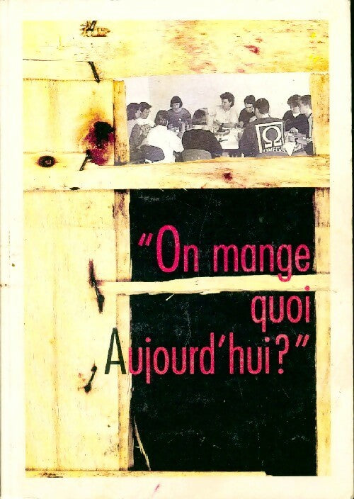On mange quoi aujourd'hui ? - Inconnu - Livre