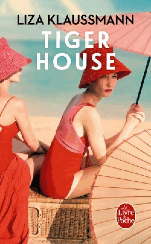 Tiger House - Liza Klaussmann - Livre