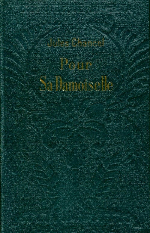 Pour sa demoiselle - Jules Chancel - Livre