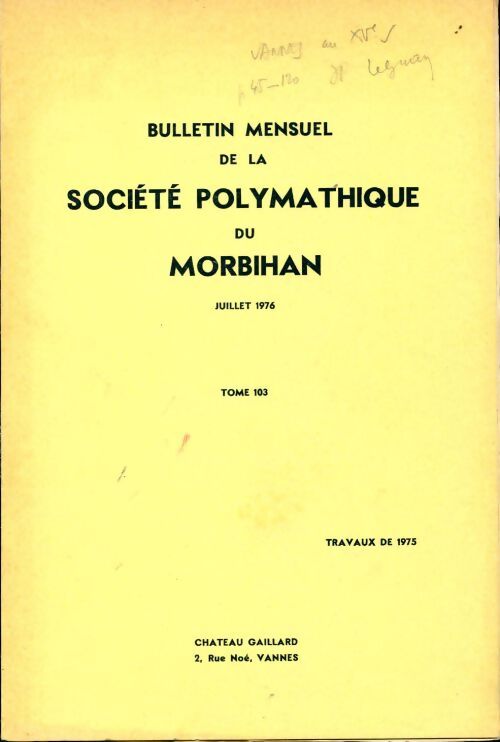 Bulletin mensuel de la société polymathique du morbihan Tome 103 - Collectif - Livre