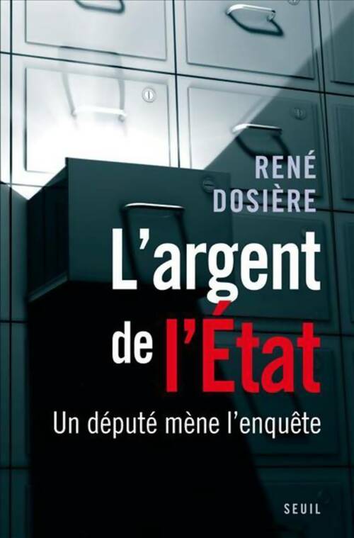 L'argent de l'état - René Dosière - Livre