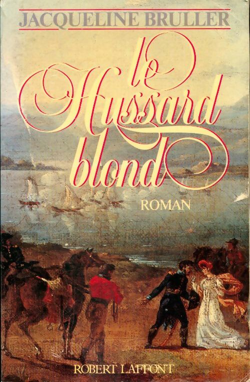 Le hussard blond - Jacqueline Bruller - Livre