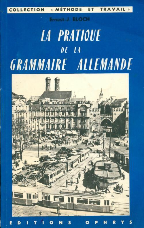 La pratique de la grammaire allemande - Ernest Bloch - Livre