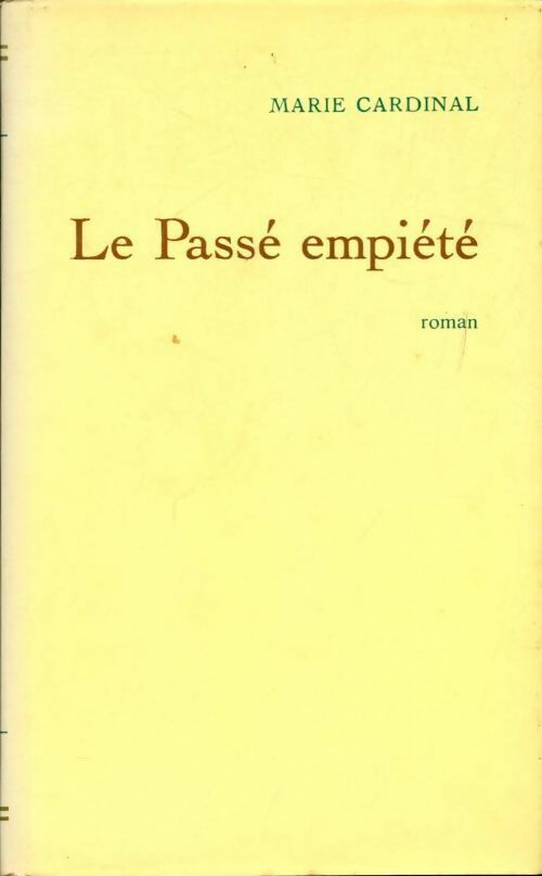 Le passé empiété - Marie Cardinal - Livre