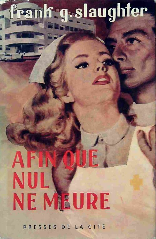 Afin que nul ne meure - Frank Gill Slaughter - Livre