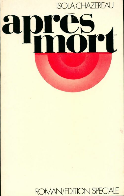 Après mort - Isola Chazereau - Livre