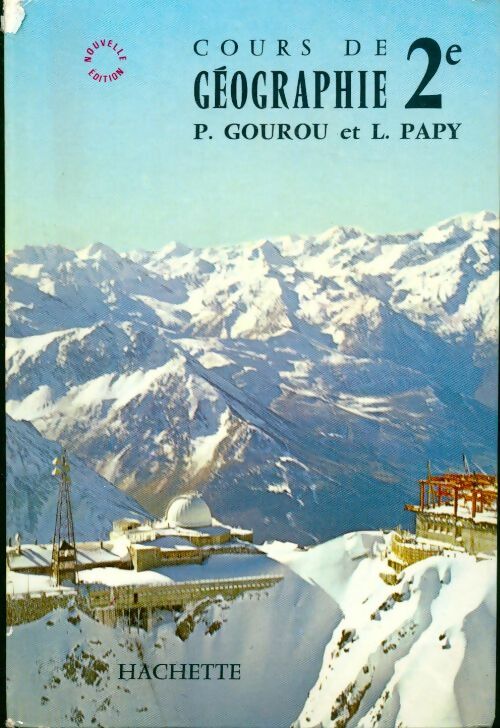 Cours de géographie seconde - P. Gourou - Livre