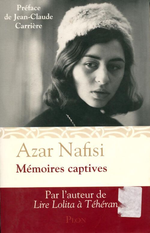 Mémoires captives - Azar Nafisi - Livre