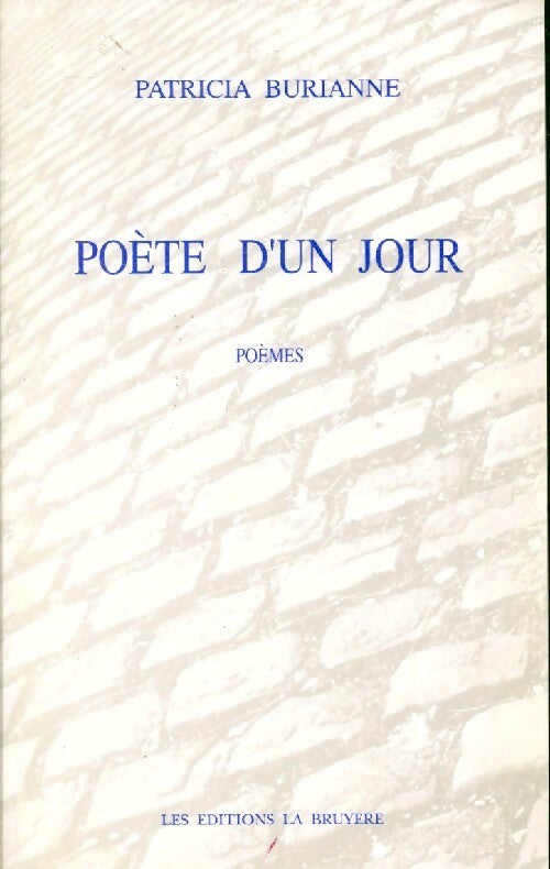 Poète d'un jour - Patricia Burianne - Livre