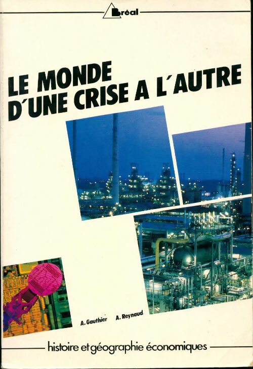 Le monde d'une crise à l'autre - André Gauthier - Livre