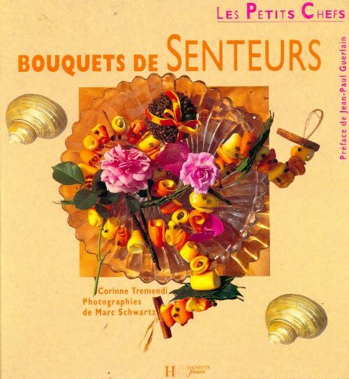 Bouquets de senteurs - Corinne Tremendi - Livre