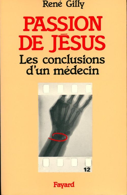La passion de Jésus - René Gilly - Livre
