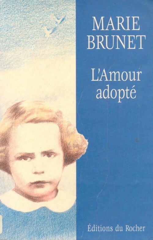 L'amour adopté - Marie Brunet - Livre