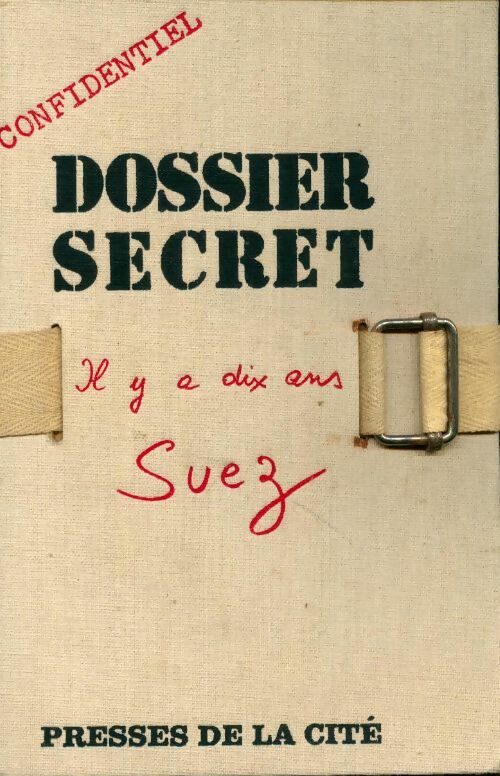 Dossier secret, il y a dix ans : Suez - Herman Finer - Livre