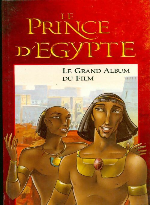 Le prince d'Egypte. Le livre du film - Inconnu - Livre
