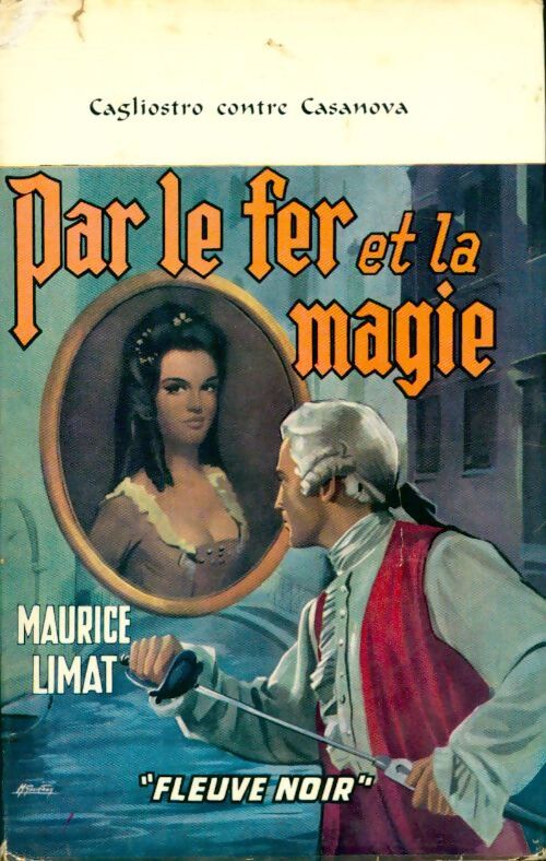 Par le fer et la magie - Maurice Limat - Livre