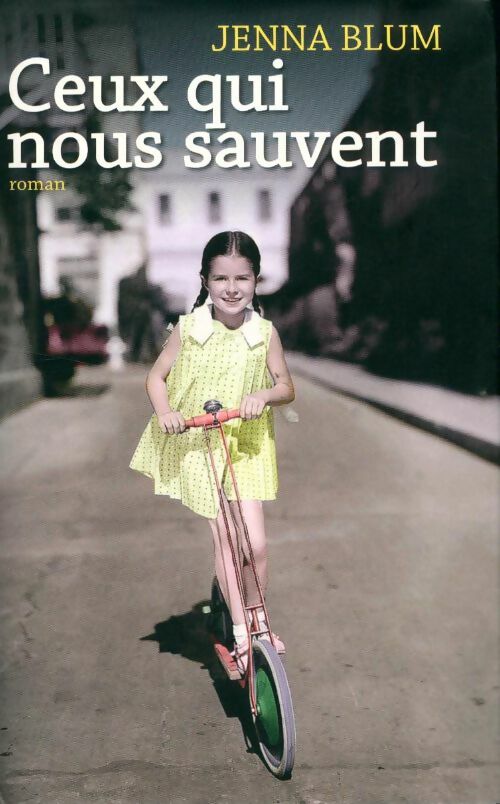 Ceux qui nous sauvent - Jenna Blum - Livre
