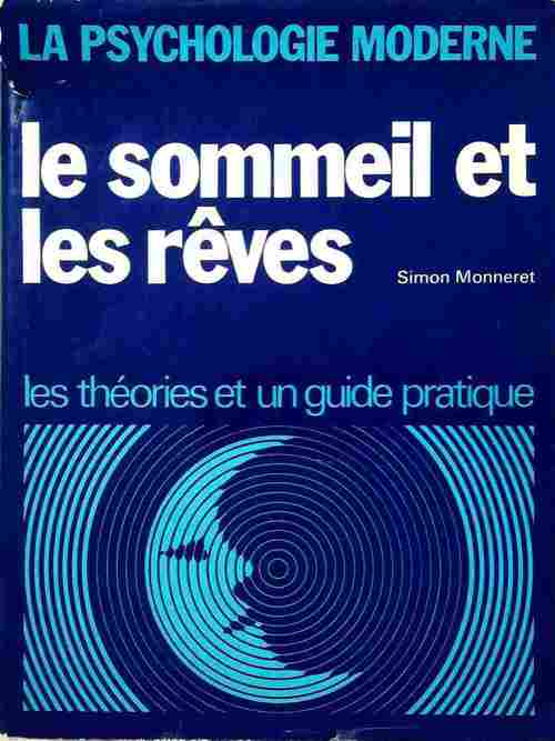 Le sommeil et les rêves - Simon Monneret - Livre